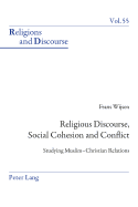 Religious Discourse, Social Cohesion and Conflict: Studying Muslim-Christian Relations