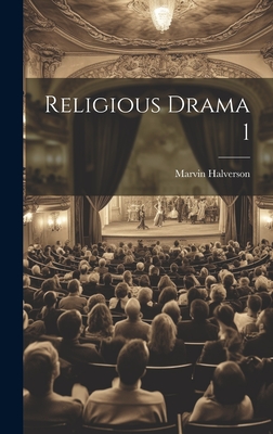 Religious Drama 1 - Marvin Halverson (Creator)