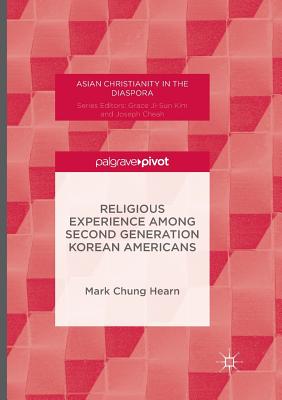 Religious Experience Among Second Generation Korean Americans - Hearn, Mark Chung