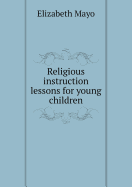 Religious Instruction Lessons for Young Children