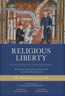 Religious Liberty (Continuity or Contradiction?): Reading Dignitatis Human within Tradition