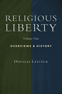 Religious Liberty: Overviews and History