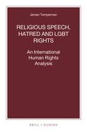 Religious Speech, Hatred and Lgbt Rights: An International Human Rights Analysis