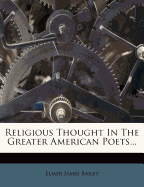 Religious Thought in the Greater American Poets