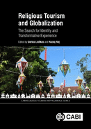 Religious Tourism and Globalization: The Search for Identity and Transformative Experience