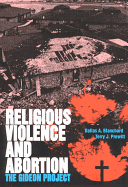 Religious Violence and Abortion: The Gideon Project