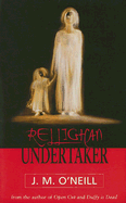 Rellighan: Undertaker - O'Neill, J.M.