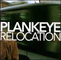 Relocation - Plankeye