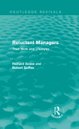 Reluctant Managers (Routledge Revivals): Their Work and Lifestyles
