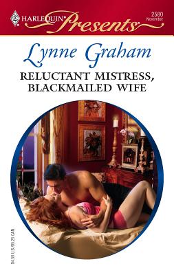 Reluctant Mistress, Blackmailed Wife - Graham, Lynne