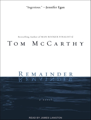 Remainder - McCarthy, Tom, and Langton, James (Narrator)