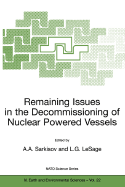 Remaining Issues in the Decommissioning of Nuclear Powered Vessels: Including Issues Related to the Environmental Remediation of the Supporting Infrastructure