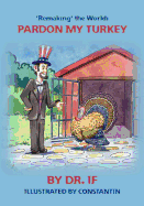 'Remaking' the World: Pardon My Turkey