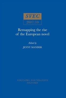 Remapping the rise of the European novel - Mander, Jenny (Editor)