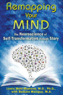 Remapping Your Mind: The Neuroscience of Self-Transformation Through Story