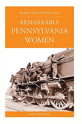 Remarkable Pennsylvania Women - Hertzog, Kate