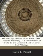 Remarks by General Colin Powell (Ret.), Former Secretary, U.S. Department of State to the Command and General Staff College - Powell, Colin L, General