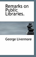 Remarks on Public Libraries