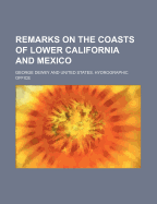 Remarks on the Coasts of Lower California and Mexico