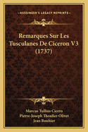 Remarques Sur Les Tusculanes De Ciceron V3 (1737)