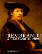 Rembrandt: A Genius and His Impact