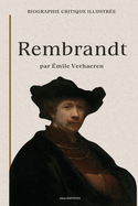 Rembrandt: Biographie critique illustr?e