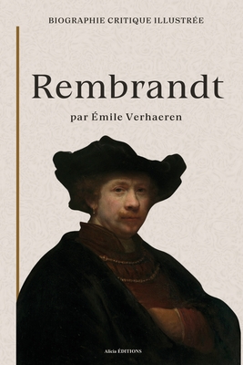 Rembrandt: Biographie critique illustr?e - Verhaeren, ?mile