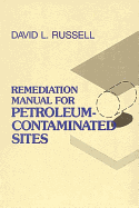 Remediation Manual for Petroleum Contaminated Sites