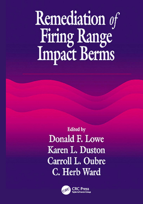 Remediation of Firing Range Impact Berms - Ward, C. H.