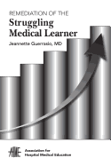 Remediation of the Struggling Medical Learner