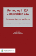 Remedies in Eu Competition Law: Substance, Process and Policy