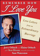 Remember How I Love You: Love Letters from an Extraordinary Marriage