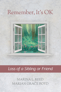 Remember, It's OK: Loss of a Sibling or Friend