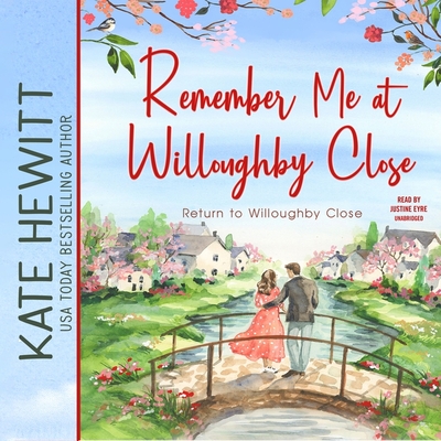 Remember Me at Willoughby Close - Hewitt, Kate, and Eyre (Read by)