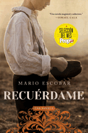Remember Me \ Recu?rdame (Spanish Edition): El Barco Que Salv? a Quinientos Nios Republicanos de la Guerra Civil Espaola