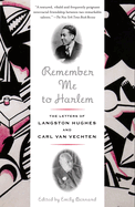 Remember Me to Harlem: The Letters of Langston Hughes and Carl Van Vechten