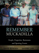 Remember Muckadilla: People, Properties, Businesses and Sporting Events