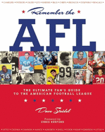 Remember the AFL: The Ultimate Fan's Guide to the American Football League