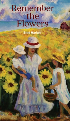 Remember the Flowers - Harlan, Enni