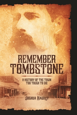 Remember Tombstone - Hawley, Joshua