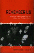 Remember Us. Volume One, the Regehr Family: Letters from Stalin's Gulag (1930-37)