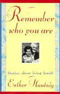 Remember Who You Are: Stories about Being Jewish