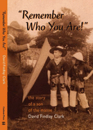 Remember Who You Are!: The Story of a Son of the Manse