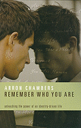 Remember Who You Are: Unleashing the Power of an Identity-Driven Life - Chambers, Arron