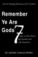 Remember Ye Are Gods