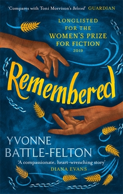 Remembered: Longlisted for the Women's Prize 2019 - Battle-Felton, Yvonne