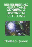 Remembering Hurricane Andrew: A Historical Retelling