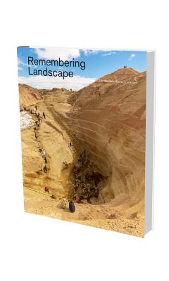 Remembering Landscape - Schmidt, Eva (Editor)