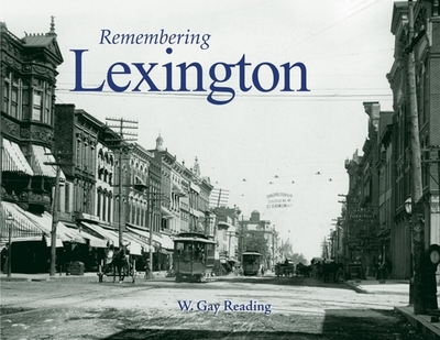 Remembering Lexington - Reading, W Gay (Text by)