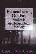 Remembering Our Past: Studies in Autobiographical Memory